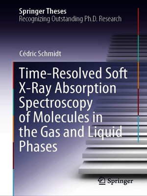cover image of Time-Resolved Soft X-Ray Absorption Spectroscopy of Molecules in the Gas and Liquid Phases